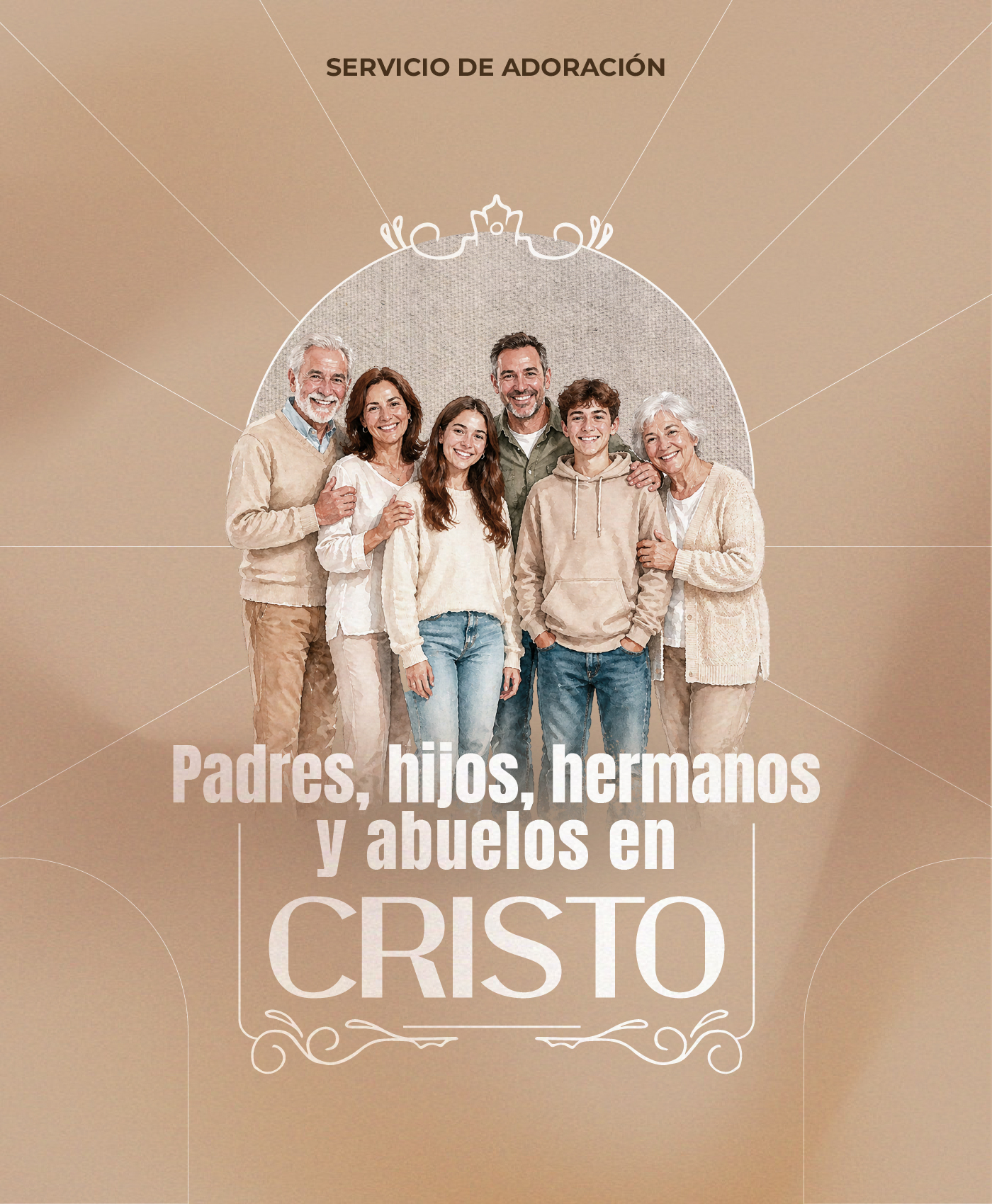 Padres, hijos, hermanos y abuelos en Cristo.